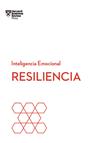 RESILIENCIA. SERIE INTELIGENCIA EMOCIONAL HBR | 9788494606670 | HARVARD BUSINESS REVIEW