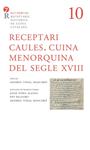 RECEPTARI CAULES  CUINA MENORQUINA DEL SEGLE XVIII | 9788416726271