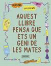 AQUEST LLIBRE PENSA QUE ETS UN GENI DE LES MATES | 9788494666841 | GOLDSMITH, MIKE