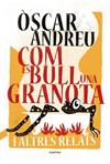 COM ES BULL UNA GRANOTA I ALTRES RELATS | 9788494652738 | ANDREU FERNANDEZ, OSCAR