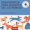 PASATIEMPOS PARA AMANTES DE LOS PERROS | 9788418933837 | SESE, MIQUEL / CASASIN, ALBERT