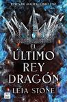 ULLTIMO REY DRAGON, EL | 9788408283546 | STONE, LEIA