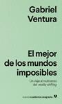 MEJOR DE LOS MUNDOS IMPOSIBLES, EL | 9788433930002 | VENTURA, GABRIEL
