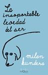 INSOPORTABLE LEVEDAD DEL SER, LA | 9788411070775 | KUNDERA, MILAN