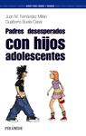 PADRES DESESPERADOS CON HIJOS ADOLESCENTES | 9788436820782 | FERNANDEZ MILLAN, JUAN M / BUELA-CASAL, GUALBERTO