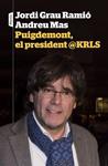 PUIGDEMONT EL PRESIDENT @KRLS | 9788498093698 | GRAU, JORDI/ MAS, ANDREU