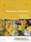 MATERIALES DE FLORISTERIA | 9788428398329 | ANGELA GARCIA, MANSO/MIRALLES DE IMPERIAL, ROSARIO /CUEVAS GONZÁLEZ, GABRIELA