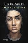 TODO VA A MEJORAR | 9788411071796 | GRANDES, ALMUDENA