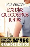 DIAS QUE COSEMOS JUNTAS, LOS (CAMPAÑA NAVIDAD GRANDES ÉXITOS EDICIÓN LIMITADA) (S | 9788413148809 | CHACON, LUCIA