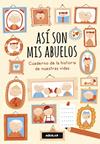 ASI SON MIS ABUELOS | 9788403518261 | BELTRAN, REBECCA / ZURITA,  ANA 