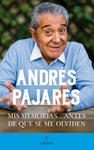 MIS MEMORIAS... ANTES DE QUE SE ME OLVIDEN | 9788417797904 | PAJARES, ANDRES