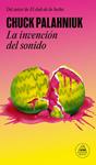 INVENCION DEL SONIDO, LA | 9788439741923 | PALAHNIUK, CHUCK