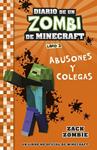 MINECRAFT  DIARIO DE UN ZOMBI DE MINECRAFT. ABUSONES Y COLEGAS | 9788408268048 | ZACK ZOMBIE