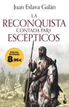 RECONQUISTA CONTADA PARA ESCEPTICOS, LA  | 9788408303374 | ESLAVA GALAN, JUAN