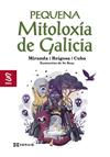 PEQUENA MITOLOXIA DE GALICIA | 9788411101530 | REIGOSA, ANTONIO/MIRANDA, XOSE/CUBA, XOAN R.