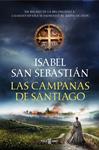 CAMPANAS DE SANTIAGO, LAS | 9788401023200 | SAN SEBASTIAN, ISABEL