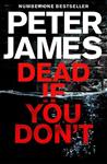 DEAD IF YOU DON'T | 9781509816361 | JAMES PETER