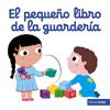 PEQUEÑO LIBRO DE LA GUARDERIA, EL | 9788408166115 | CHOUX, NATHALIE