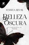 BELLEZA OSCURA (PODER Y OSCURIDAD 1) | 9788419501646 | RIVAS, JESSICA