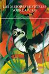 MEJORES HISTORIAS SOBRE GATOS, LAS  | 9791388032011 | KIPLING, RUDYARD/SAKI,/GAUTIER, THEOPHILE/CABRERA INFANTE, GUILLERMO/ZOLA, ÉMILE/TWAIN, MARK/HIGHSMI