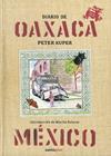 DIARIO DE OAXACA [EDICION BILINGUE] | 9786078619221 | KUPER, PETER