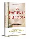PACIENTE SILENCIOSA, LA  (EDICION LIMITADA FIRMADA) | 9788466376785 | MICHAELIDES, ALEX