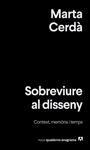 SOBREVIURE AL DISSENY | 9788433929525 | CERDA ALIMBAU, MARTA