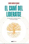 CAMI DEL LIDERATGE, EL | 9788411731485 | GARCIA PUJADAS, XAVIER