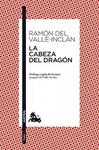 CABEZA DE DRAGON, LA  | 9788467038255 | VALLE-INCLAN, RAMÓN DEL
