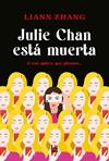 JULIE CHAN ESTA MUERTA | 9788411329415 | ZHANG, LIANN