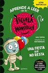 UNA FIESTA QUE NO RESTA, APRENDER A LEER EN LA ESCUELA DE MONSTRUOS 20  | 9788419746078 | RIPPIN, SALLY