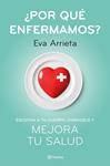 POR QUE ENFERMAMOS | 9788408224730 | ARRIETA, EVA