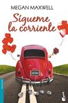 SIGUEME LA CORRIENTE  | 9788408153795 | MAXWELL, MEGAN 