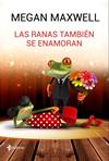 RANAS TAMBIEN SE ENAMORAN, LAS | 9788408162773 | MAXWELL, MEGAN