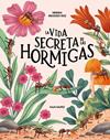 VIDA SECRETA DE LAS HORMIGAS, LA | 9791399026580 | MELGUIZO RUIZ, NEREIDA