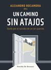 UN CAMINO SIN ATAJOS. DUELO POR EL SUICIDIO DE UN SER QUERIDO | 9788433031679 | ROCAMORA BONILLA, ALEJANDRO/CID LABRADOR, EVA/JIMÉNEZ GONZÁLEZ, ANTONIA/JIMÉNEZ PIETROPAOLO, JAVIER/