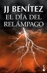 DIA DEL RELAMPAGO, EL  | 9788408131526 | BENITEZ, J.J 