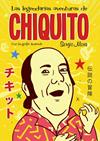 LEGENDARIAS AVENTURAS DE CHIQUITO, LAS  | 9788499987231 | MORA, SERGIO