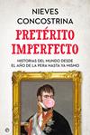 PRETERITO IMPERFECTO | 9788491644583 | CONCOSTRINA VILLARREAL, NIEVES