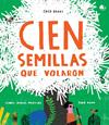 CIEN SEMILLAS QUE VOLARON (CC C1903) | 9788494913662 | MINHOS MARTINS, ISABEL