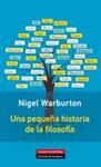 UNA PEQUEÑA HISTORIA DE LA FILOSOFIA | 9788415863496 | WARBUTON, NIGEL