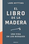 LIBRO DE LA MADERA, EL | 9788466353335 | MYTTING, LARS