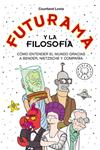 FUTURAMA Y LA FILOSOFIA | 9788418733024 | LEWIS, COURTLAND