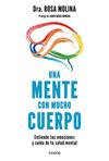 UNA MENTE CON MUCHO CUERPO | 9788449338625 | MOLINA, ROSA. DRA