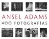 ANSEL ADAMS: 400 FOTOGRAFIAS | 9788441537927 | ADAMS, ANSEL