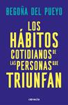 HABITOS COTIDIANOS DE LAS PERSONAS QUE TRIUNFAN | 9788416883677 | DEL PUEYO, BEGOÑA