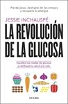 REVOLUCION DE LA GLUCOSA, LA | 9788411190084 | INCHAUSPE, JESSIE