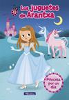 PRINCESA POR UN DIA (LOS JUGUETES DE ARANTXA 2) | 9788448851309 | PARREÑO, ARANTXA / SANCHEZ, Mª JOSE / MARTINEZ, EMMA