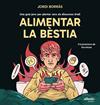 ALIMENTAR LA BESTIA | 9791387986001 | BORRAS ABELLO, JORDI