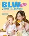 BABY-LED WEANING Y ADIOS A LAS PAPILLAS | 9788425369513 | GARAT (@KETO_CON_LAURA Y @BEBE_SIN_AZUCAR), LAURA